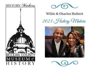 Two of our branch members, Charles & Willie Halbert were selected for McLean County Museum of History 2023 History Makers. 